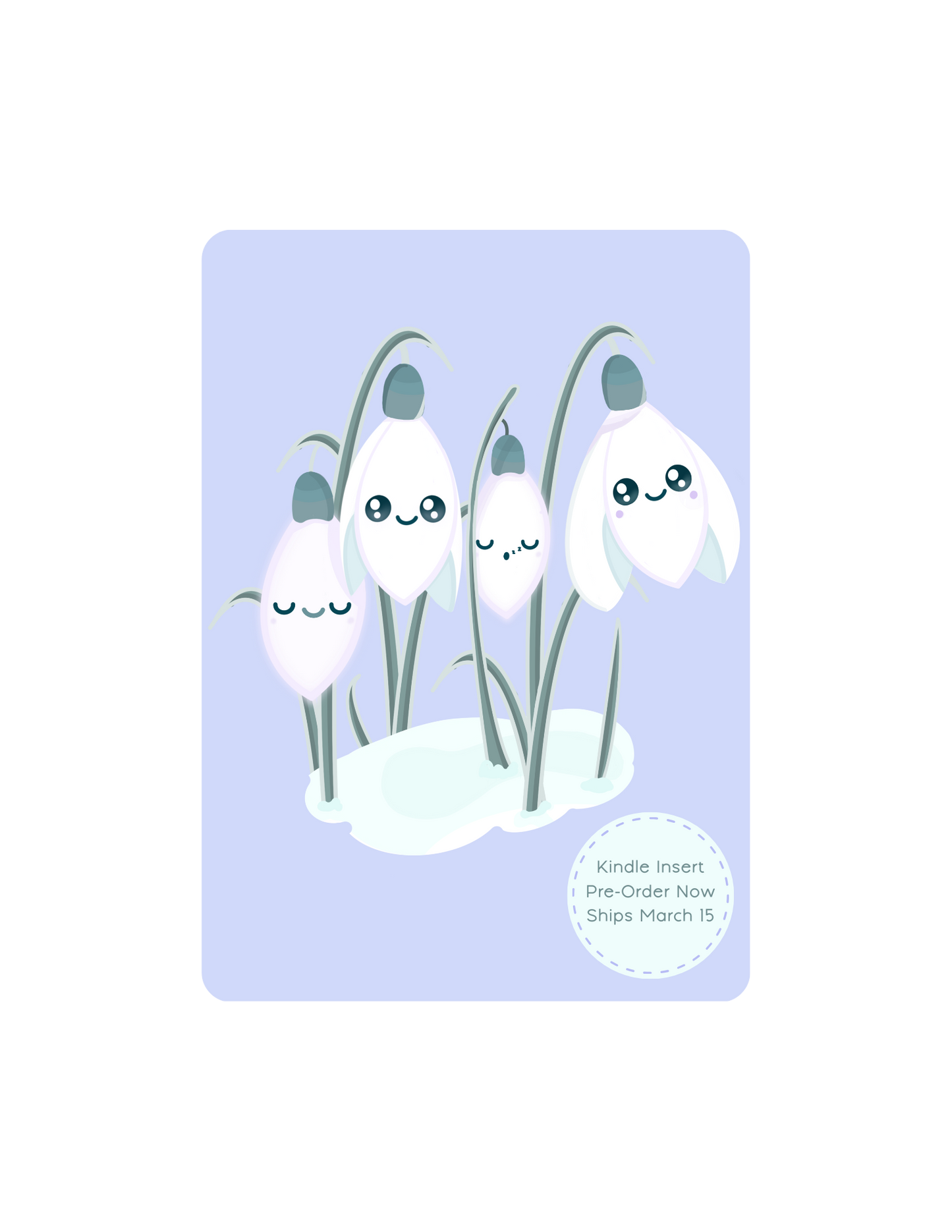 Kawaii Sleepy Snowdrop Kindle Paperwhite Insert in 'Dawn' Lavender Blue. Featuring kawaii snowdrop flowers on a lavender Blue background illustrated by Ateu Studio