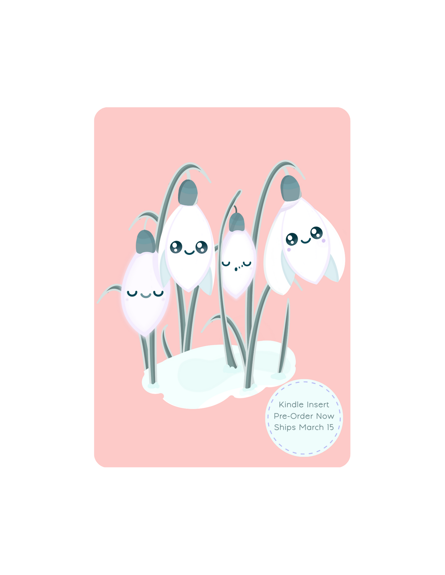 Kawaii Sleepy Snowdrop Kindle Paperwhite Insert in 'Icy Venusian' Pink. Featuring kawaii snowdrop flowers on an ice pink background inspire by the 'Belt of Venus' illustrated by Ateu Studio