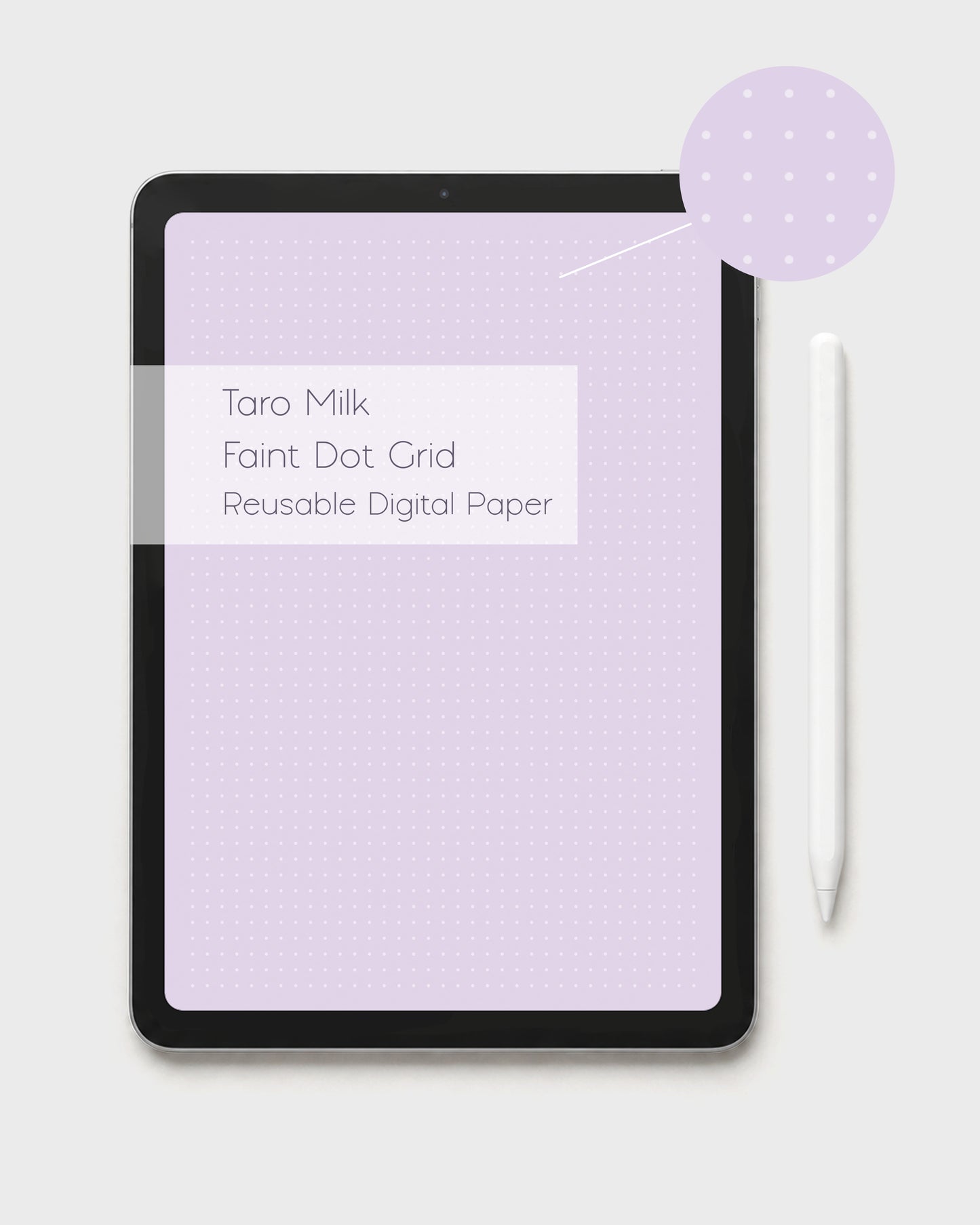 A tablet displaying a reusable white digital dot grid paper design in a pale, soft kawaii taro labeled 'Taro Milk Faint Dot Grid Reusable Digital Paper,' shown with a white stylus on a light gray background and there is a circular inset of the white dot depth.