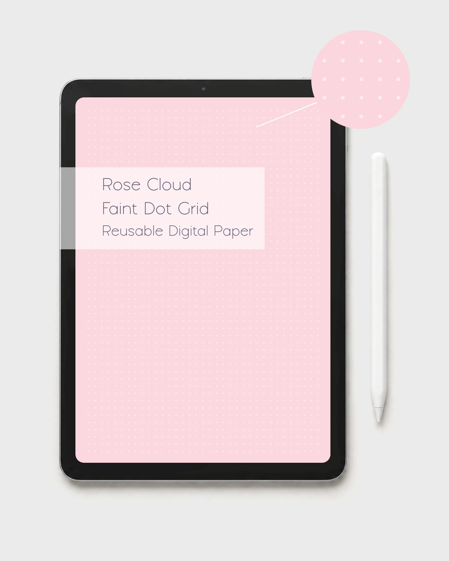 A tablet displaying the 'Rose Cloud' kawaii pink reusable digital paper template with a faint dot grid pattern and text reading 'Rose Cloud Faint Dot Grid Reusable Digital Paper.' A white stylus stands to the right, and a circular inset shows the white dot depth detail.