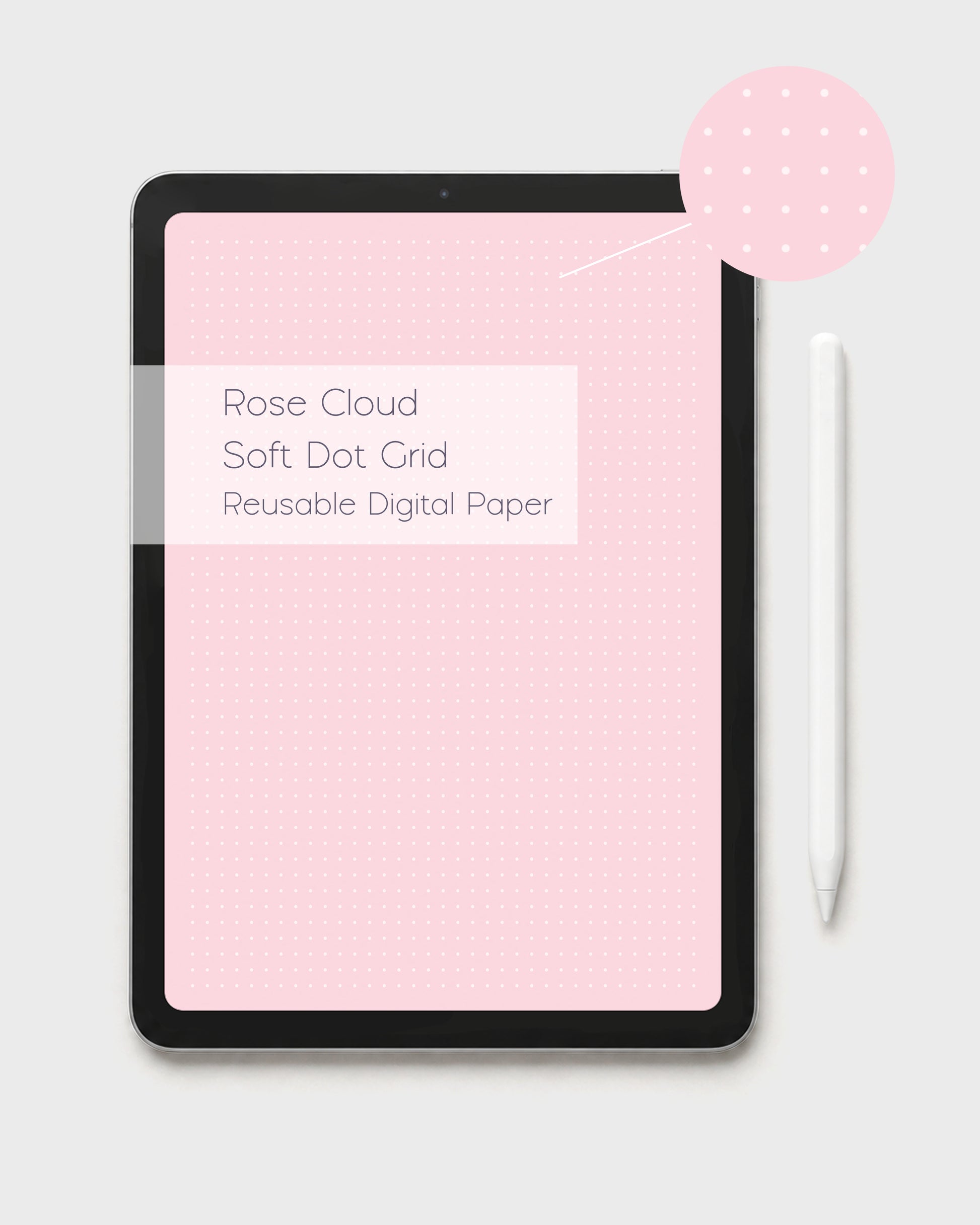 A tablet displaying a 'Rose Cloud' pink reusable digital paper background with a soft white dot grid pattern and the text 'Rose Cloud Soft Dot Grid Reusable Digital Paper.' A white stylus stands to the right, and a circular inset at the top right shows the white dot depth detail on the kawaii pink paper background.