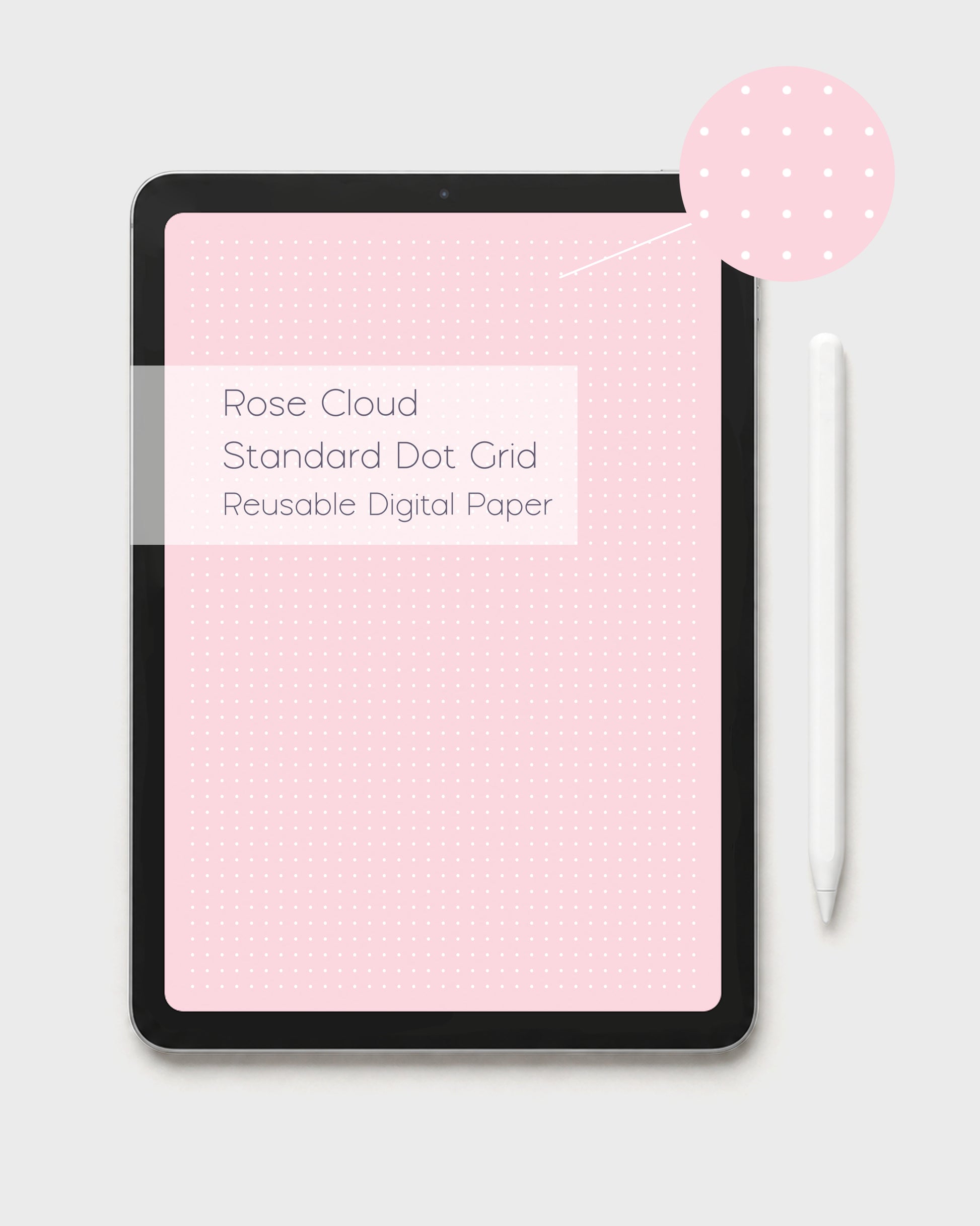 A tablet displaying a 'Rose Cloud' kawaii toned pink reusable digital paper template with a white dot grid pattern and text reading 'Rose Cloud Standard Dot Grid Reusable Digital Paper.' A white stylus lays to the right, and a circular inset at the top right shows the dot pattern septh close up.