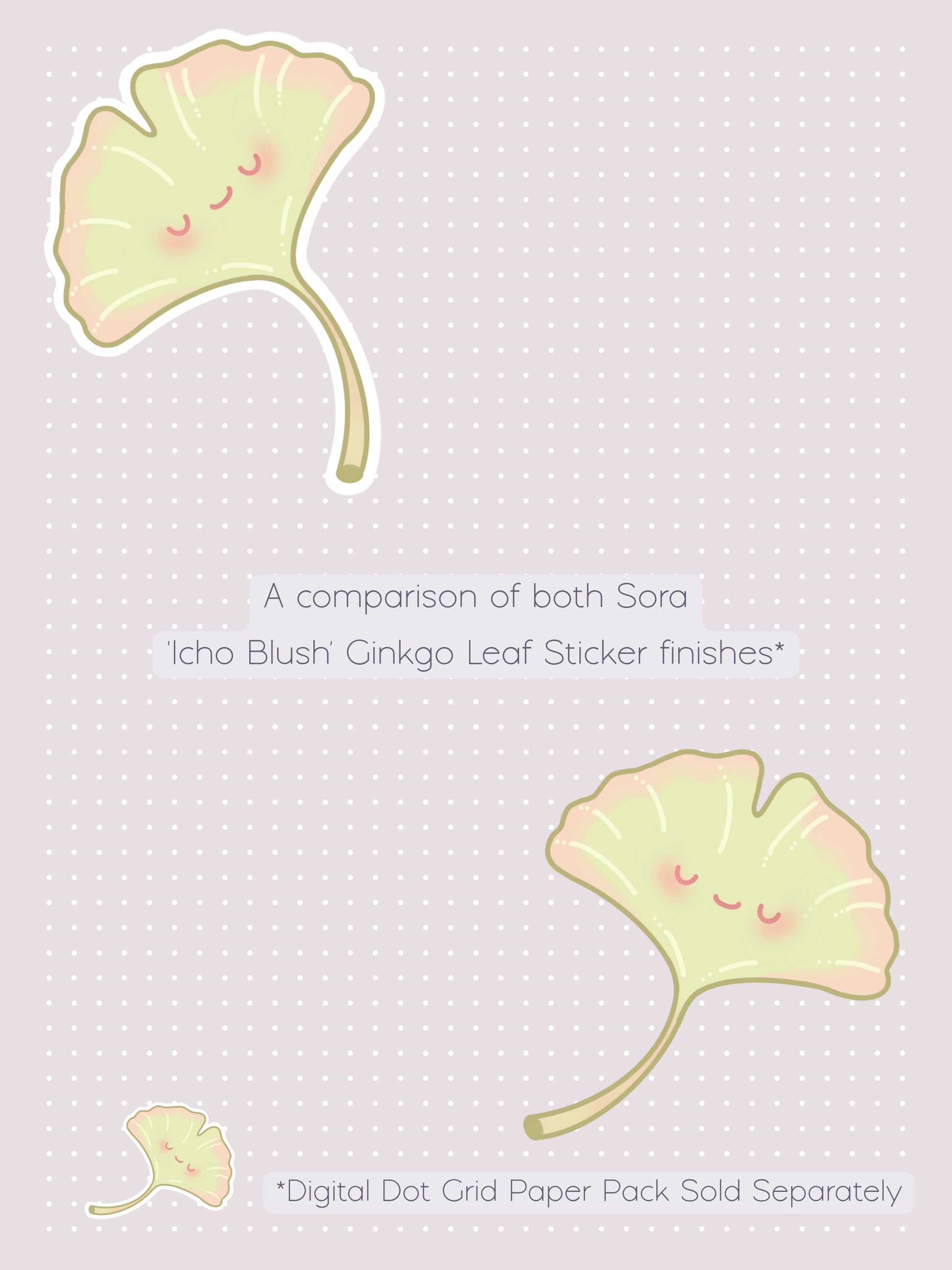 A comparison graphic showing two cute kawaii-style ginkgo leaf digital stickers called Sora. One with a white border and one without, on a pale sakura nezu digital dot grid background. The text reads 'A comparison of both Sora 'Icho Blush' Ginkgo Leaf Sticker finishes' and '*Digital Dot Grid Paper Pack Sold Separately'.